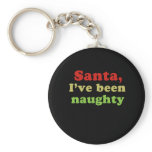 Santa, I've been naughty keychains
