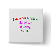 Santa Kicks Easter Bunny Butt! buttons by omgoshitschristmas Santa Kicks Easter Bunny Butt! buttons