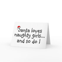 Santa Loves Naughty Girls And So Do I cards by TeeZazzle Santa Loves Naughty Girls And So Do I cards