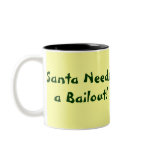 Santa Needs a Bailout! Mug
