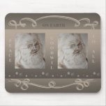 Santa PEACE ON EARTH GOODWILL TO ALL Mouse Pad