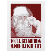 Santa Says You’ll Get Nothing, And Like It! flyers