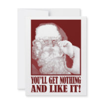 Santa Says You’ll Get Nothing, And Like It! invitations by divebargraphics Santa Says You’ll Get Nothing, And Like It! invitations
