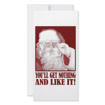 Santa Says You’ll Get Nothing, And Like It! photo cards by divebargraphics Santa Says You’ll Get Nothing, And Like It! photo cards