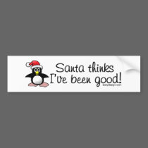 Santa Thinks I've Been Good Bumperstickers