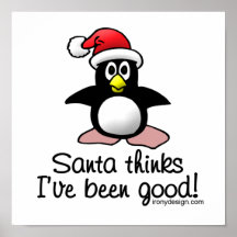 Santa Thinks I've Been Good! Print