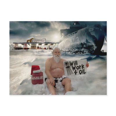 Santa Will Work for Oil Postcards by beverlytazangel