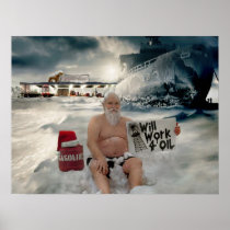 Santa Will Work for Oil Poster