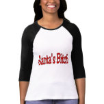 Santas Bitch 3 Shirt