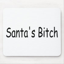 Santas Bitch 4 mousepads