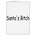 Santas Bitch cards