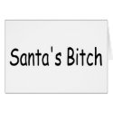 Santas Bitch cards