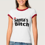 Santa's Bitch Shirts