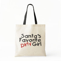 Santas Favorite Dirty Girl bags