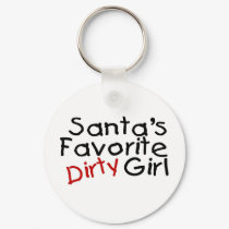Santas Favorite Dirty Girl keychains