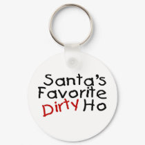 Santas Favorite Dirty Ho keychains