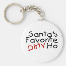 Santas Favorite Dirty Ho Keychains