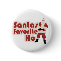 Santas Favorite Ho Funny Christmas buttons by BoogieMonst Santas Favorite Ho Funny Christmas buttons