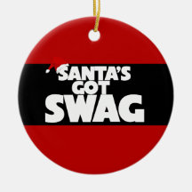 Santa's got SWAG Christmas Ornament
