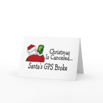 Santas GPS Broke Christmas Is Canceled Cards