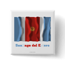 Santiago del Estero waving flag with name Pinback Buttons