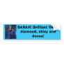 SARAH! Brilliant like a diamo... Bumper Sticker