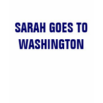 SARAH GOES TO WASHINGTON t-shirts by SupportForSarah SARAH GOES TO WASHINGTON t-shirts