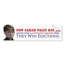 Sarah knows what a community organizer does bumper stickers