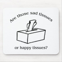 Sarah MArshall -Happy-or-Sad-Tissues-Mouse pad