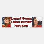 Sarah & Michele Liberal's Worst Nightmare Bumper Sticker