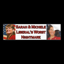 Sarah & Michele Liberal's Worst Nightmare bumper stickers