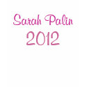 Sarah Palin 2012 t-shirts by EllesPlanet Sarah Palin 2012 t-shirts