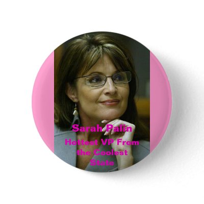 sarah palin 4, Sarah Palin, Hottest VP From the... Buttons by libertycabbage