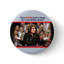 Sarah Palin: Am I outta lifelines already? buttons by BeezKneez Sarah Palin: Am I outta lifelines already? buttons