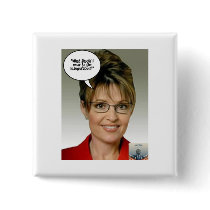 Sarah Palin buttons by SpeakYourMind Sarah Palin buttons