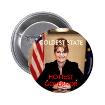 Sarah Palin, COLDEST STATE, HOTTEST GOVERNOR Buttons