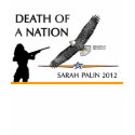 Sarah Palin - Death of a Nation t-shirts