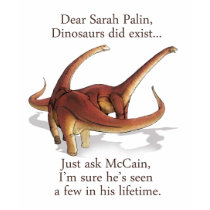 Sarah Palin doesn't believe in Dinos? Really? t-shirts by jamierushad Sarah Palin doesn't believe in Dinos? Really? t-shirts