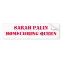 Sarah Palin for Homecoming Queen bumper stickers