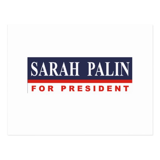 Sarah Palin for President Post Cards