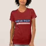 Sarah Palin for President Tee Shirts