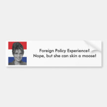 Sarah Palin, Foreign Policy Experience? Bumper Sticker
