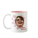 Sarah Palin From Alaska With Love Mug