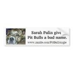 Sarah Palin gives Pit Bulls a bad name bumper stickers