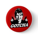 Sarah Palin Gotcha Sticker buttons