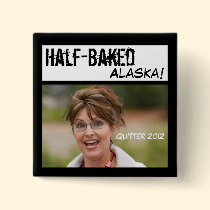 Sarah Palin: Half-Baked Alaska buttons