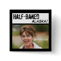 Sarah Palin: Half-Baked Alaska buttons
