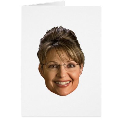 sarah palin head card by McCainPalinTShirts