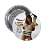 Sarah Palin - Hockey Mom I'd Like To Puck Button