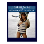 Sarah Palin - Hockey Mom I'd Like To Puck Postcard